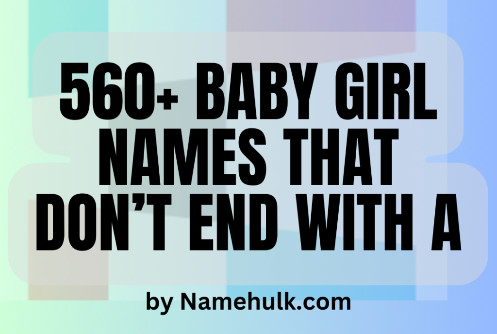 Baby Girl Names That Don’t End With A