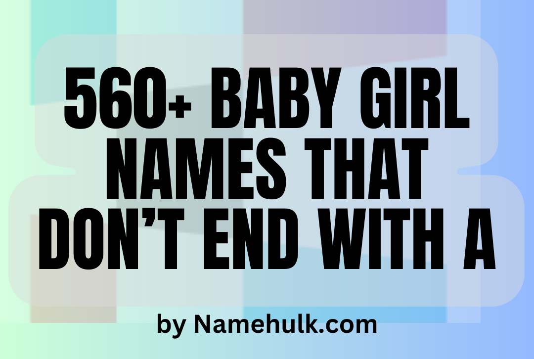 560-baby-girl-names-that-don-t-end-with-a