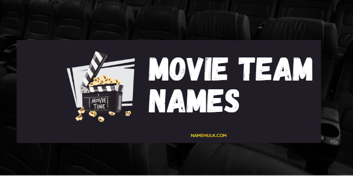 650-movie-team-names-ideas