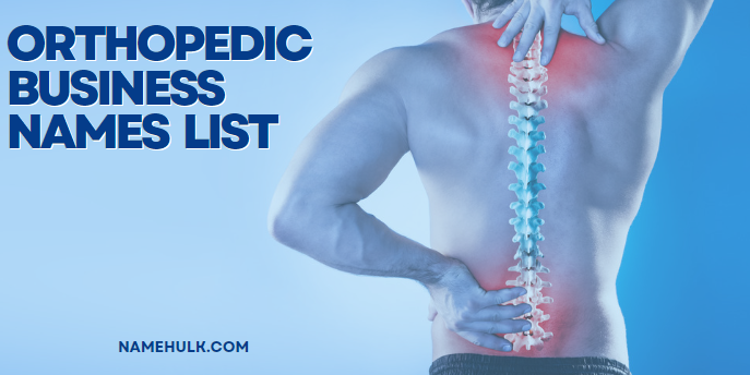 Orthopedic Business Names list