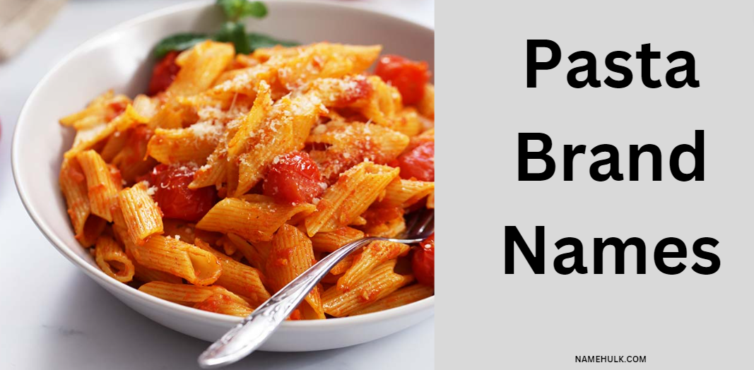 800-unique-pasta-brand-names-ideas